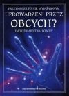 Zdjęcie - Przewodnik po nie wyjaśnionym uprawodzeni przez obcych?