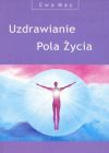 Zdjęcie - Uzdrawianie pola życia + CD