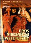 Zdjęcie - Dzieje Erotyzmu t.5 : Eros niebiański i wszeteczny